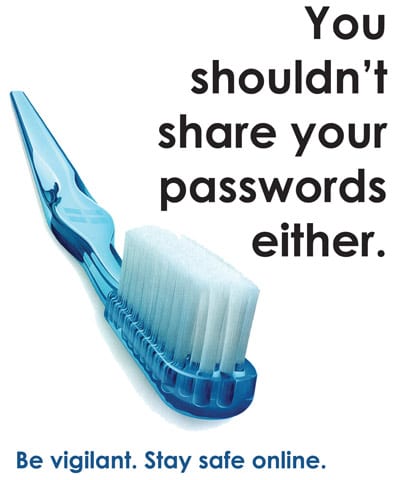 Passwords Are Like Toothbrushes