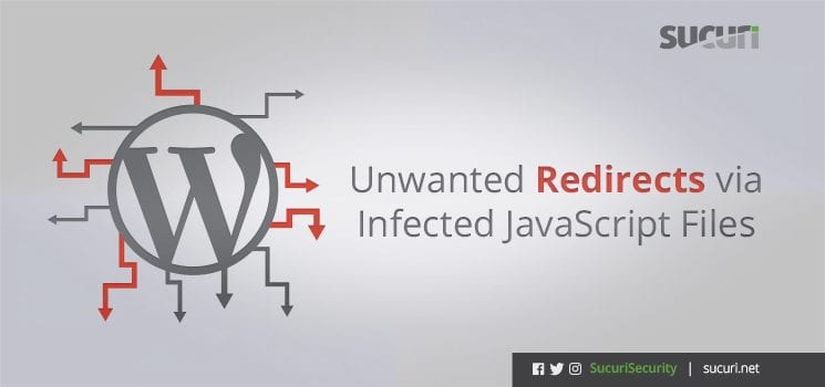 Wordpress Security Unwanted Redirects Via Infected Javascript Files
