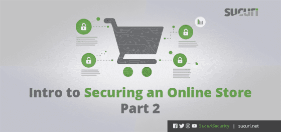 Intro to Securing an Online Store – Part 2