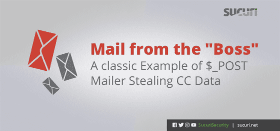Mail from the ‘Boss’ – A Classic Example of a $_POST Mailer Stealing CC Data
