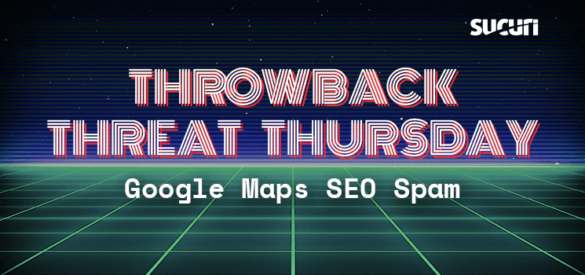 Throwback Threat Thursday: Joomla GoogleMaps Plugin SEO Spam Injection