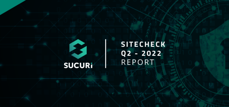 SiteCheck Q2 2022 Report