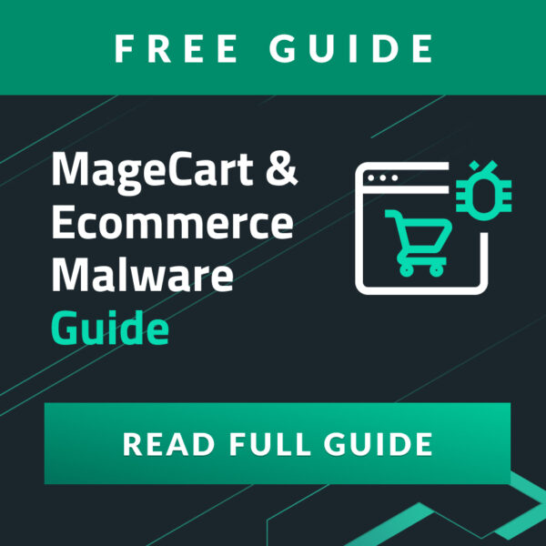 MageCart & Ecommerce Malware Guide