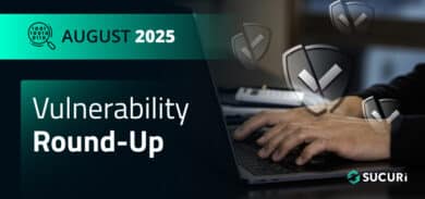 Sucuri Vulnerability Roundup - August 2025
