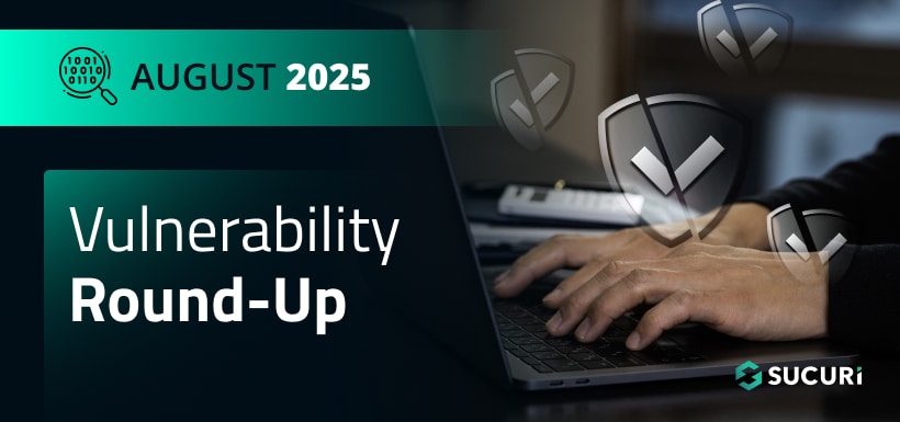 Sucuri Vulnerability Roundup - August 2025