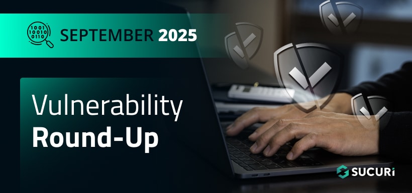 Sucuri Vulnerability Roundup - September 2025